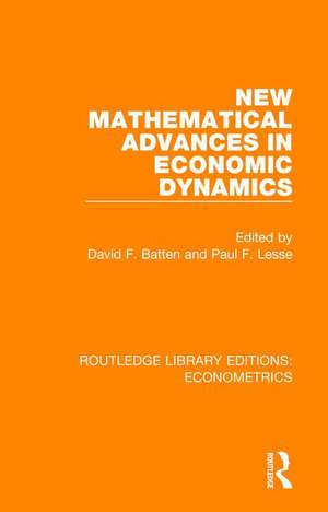 New Mathematical Advances in Economic Dynamics de David F. Batten