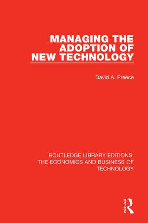 Managing the Adoption of New Technology de David Preece