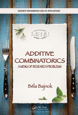 Additive Combinatorics: A Menu of Research Problems de Bela Bajnok