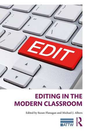 Editing in the Modern Classroom de Suzan Flanagan