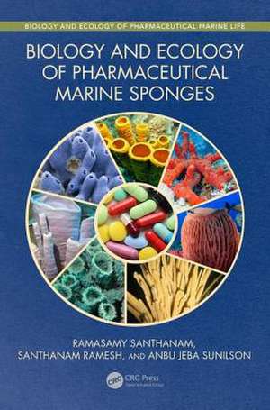 Biology and Ecology of Pharmaceutical Marine Sponges de Tamilnadu, India) Santhanam, Ramasamy (Fisheries College and Research Institute