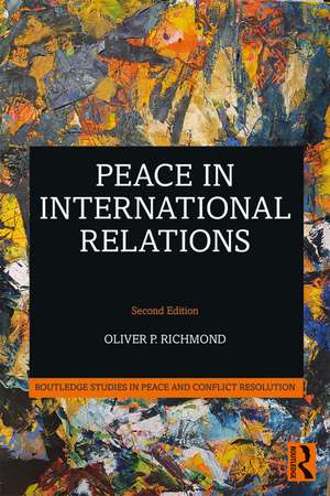 Peace in International Relations de Oliver P. Richmond