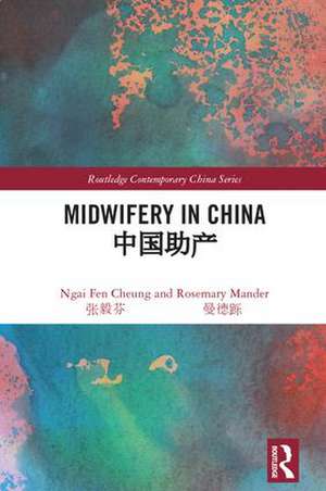 Midwifery in China de Ngai Fen Cheung