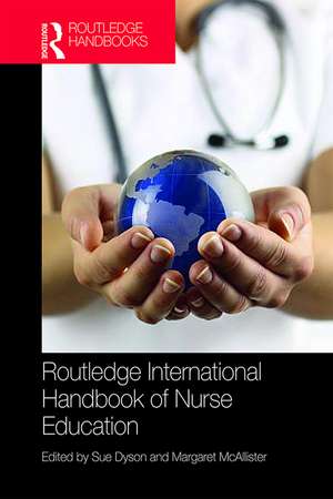 Routledge International Handbook of Nurse Education de Sue Dyson