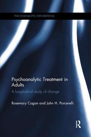 Psychoanalytic Treatment in Adults: A longitudinal study of change de Rosemary Cogan