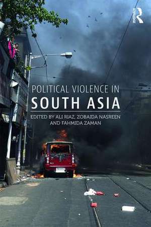 Political Violence in South Asia de Ali Riaz