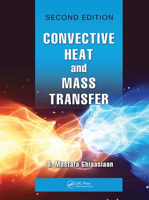 Convective Heat and Mass Transfer de S. Mostafa Ghiaasiaan