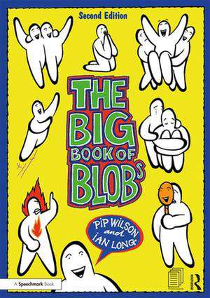 The Big Book of Blobs de Pip Wilson