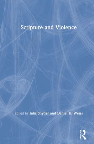 Scripture and Violence de Julia Snyder