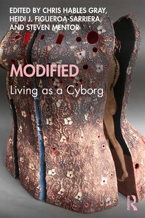 Modified: Living as a Cyborg de Chris Hables Gray