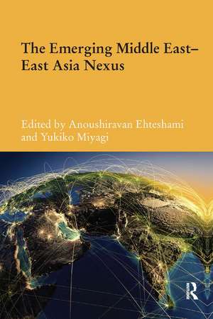 The Emerging Middle East-East Asia Nexus de Anoushiravan Ehteshami