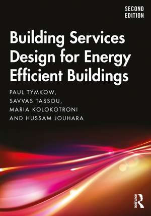 Building Services Design for Energy Efficient Buildings de Paul Tymkow