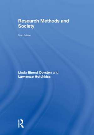 Research Methods and Society: Foundations of Social Inquiry de Linda Eberst Dorsten