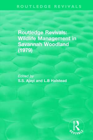 Routledge Revivals: Wildlife Management in Savannah Woodland (1979) de S.S. Ajayi