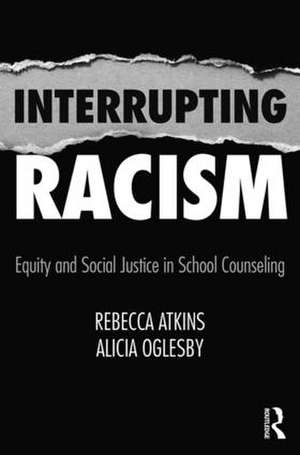 Interrupting Racism de Rebecca Atkins