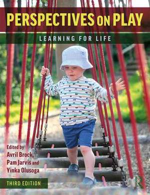 Perspectives on Play: Learning for Life de Avril Brock