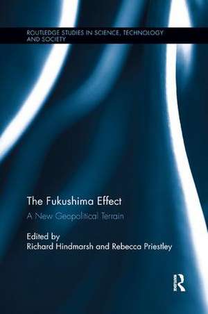 The Fukushima Effect: A New Geopolitical Terrain de Richard Hindmarsh