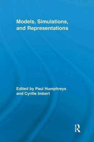 Models, Simulations, and Representations de Paul Humphreys