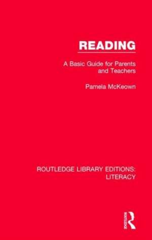 Reading: A Basic Guide for Parents and Teachers de Pamela McKeown