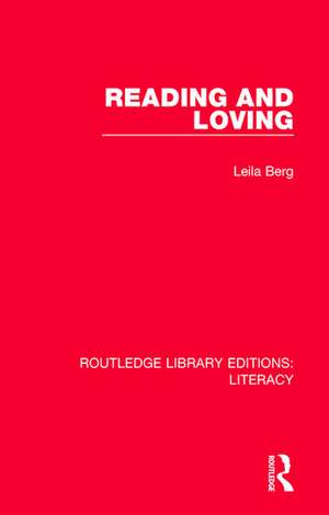 Reading and Loving de Leila Berg