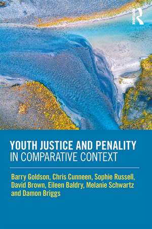 Youth Justice and Penality in Comparative Context de Barry Goldson