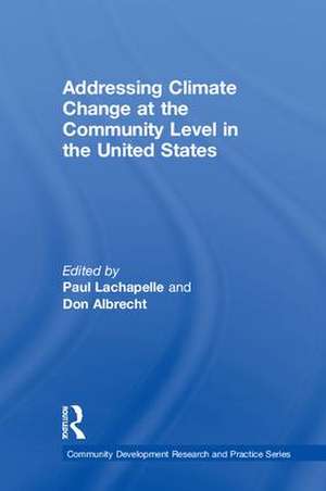 Addressing Climate Change at the Community Level in the United States de Paul R. Lachapelle