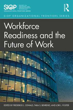 Workforce Readiness and the Future of Work de Fred Oswald