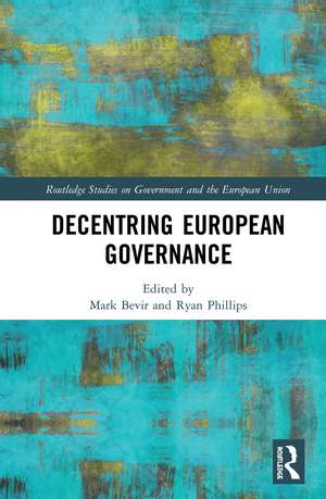 Decentring European Governance de Mark Bevir