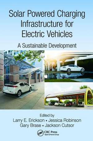 Solar Powered Charging Infrastructure for Electric Vehicles: A Sustainable Development de Larry E. Erickson