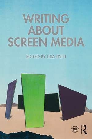 Writing About Screen Media de Lisa Patti