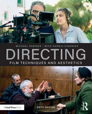 Directing: Film Techniques and Aesthetics de Michael Rabiger