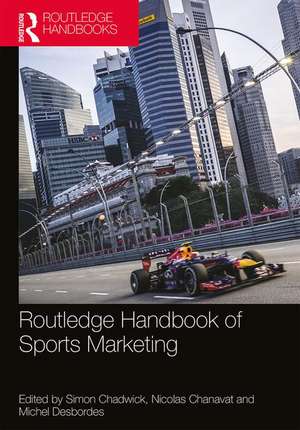 Routledge Handbook of Sports Marketing de Simon Chadwick