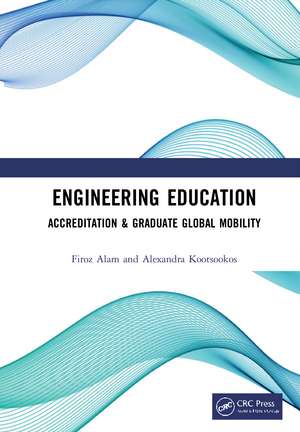 Engineering Education: Accreditation & Graduate Global Mobility de Firoz Alam