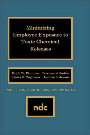 Minimizing Employee Exposure to Toxic Chemical Releases de Ralph W. Plummer