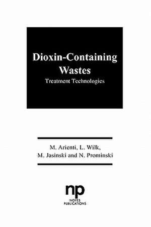 Dioxin-Containing Wastes de Mark Arienti