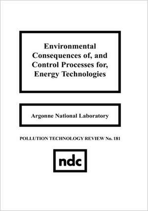 Environmental Consequences of and Control Processes for Energy Technologies de Axel Hoffmann