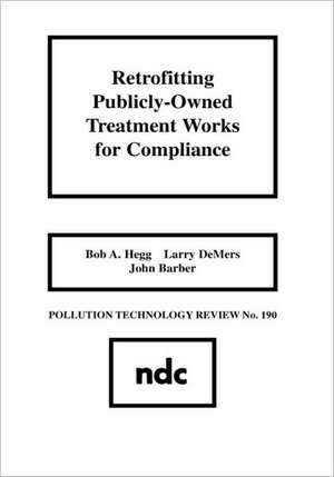 Retrofitting Publicly-Owned Treatment Works for Compliance de Bob A. Hegg