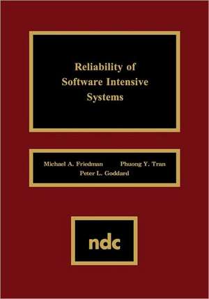 Reliability of Software Intensive Systems de Michael A. Friedman