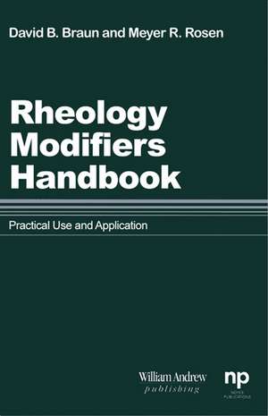 Rheology Modifiers Handbook: Practical Use and Application de David D. Braun