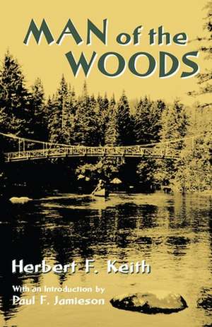 Man of the Woods de Keith, Herbert F.