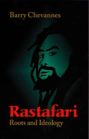 Rastafari: Roots and Ideology de Barry Chevannes