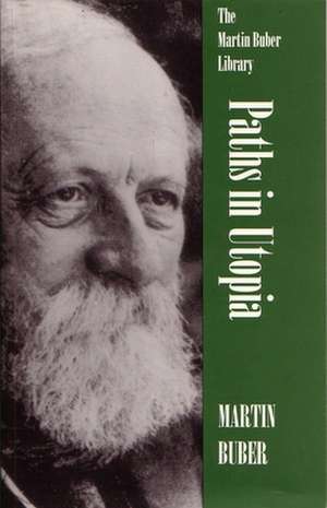 Paths in Utopia de Martin Buber