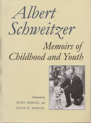 Memoirs of Childhood and Youth de Albert Schweitzer