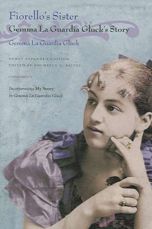 Fiorello's Sister: Gemma La Guardia Gluck's Story de Gemma La Guardia Gluck