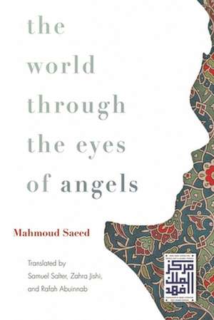 The World Through the Eyes of Angels de Mahmoud Saeed