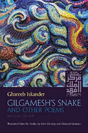 Gilgamesh's Snake and Other Poems de Ghareeb Iskander