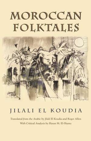 Moroccan Folktales de Koudia, Jilali