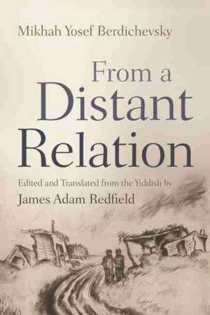 From a Distant Relation de Mikhah Yosef Berdichevsky