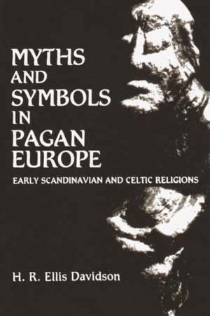 Myths and Symbols in Pagan Europe de H. R. Ellis Davidson