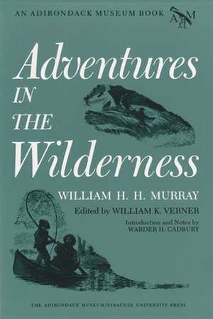 Adventures in the Wilderness de William Henry Harrison Murray